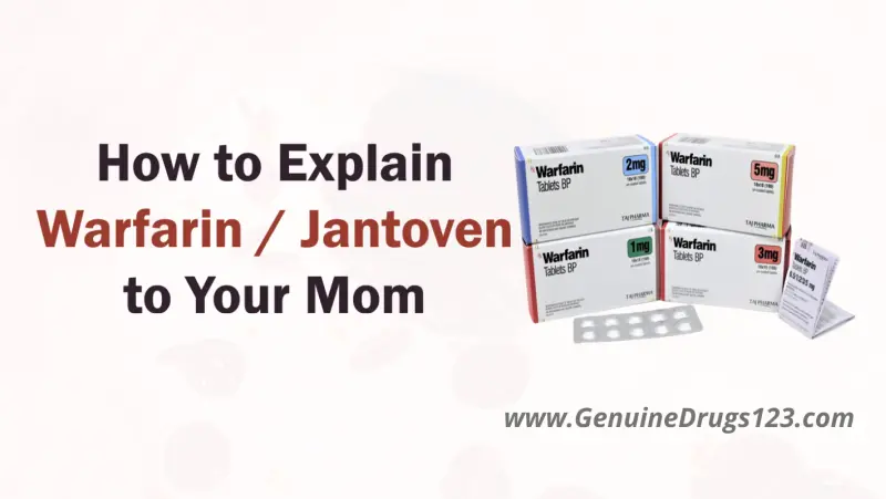 How to explain warfarin to your mom